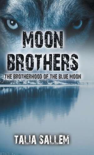 Moon Brothers de Talia Sallem