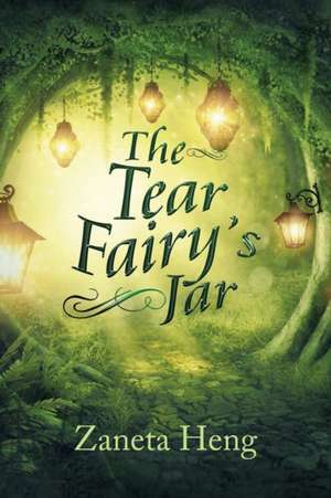 The Tear Fairy's Jar de Zaneta Heng