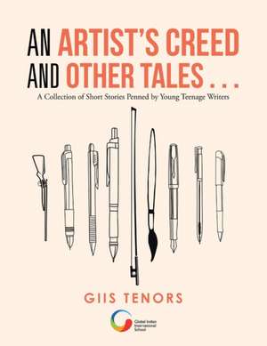 An Artist's Creed and Other Tales . . . de Giis Tenors