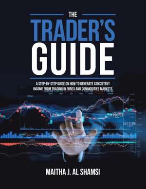 The Trader's Guide de Maitha J. Al Shamsi