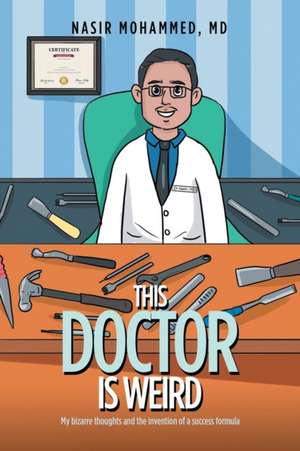 This Doctor Is Weird de Nasir Mohammed MD