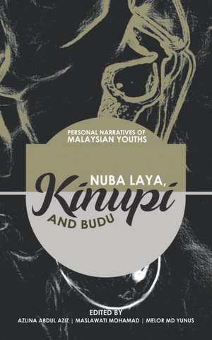 "Nuba Laya, Kinupi and Budu" de Azlina Abdul Aziz