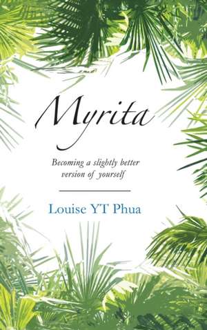 Myrita de Louise Yt Phua