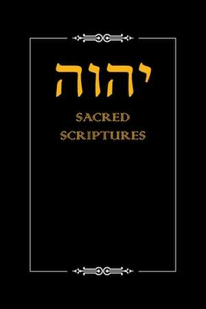 Yhwh Sacred Scriptures de Yahwah Apostolic Ministries