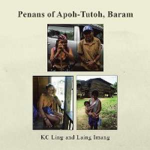 Penans of Apoh-Tutoh, Baram de Kc Ling