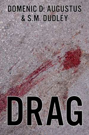 Drag: Volume 1 de Domenic D. Augustus