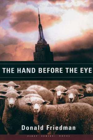 The Hand Before the Eye de Donald Friedman