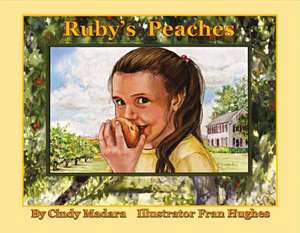 Ruby's Peaches: Volume 1 de Cindy Madara