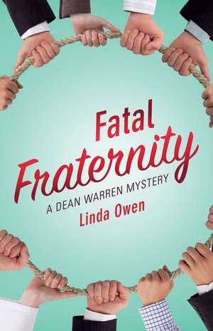 Fatal Fraternity: Volume 1 de Linda Owen