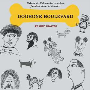 Dogbone Boulevard: Volume 1 de Jeff Chaltas