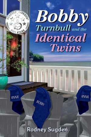 Bobby Turnbull and the Identical Twins de Sugden, Rodney