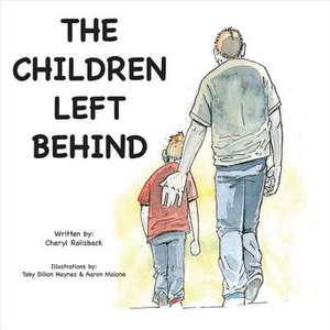 The Children Left Behind: Volume 1 de Cheryl Railsback