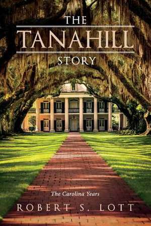 The Tanahill Story de Robert S. Lott