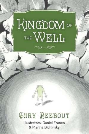 Kingdom of the Well: Volume 1 de Gary Beebout