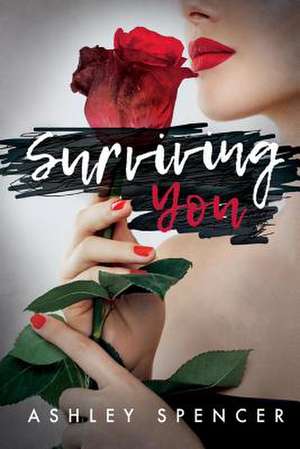 Surviving You: Volume 1 de Ashley Spencer