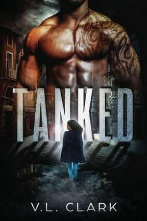 Tanked: Volume 1 de Vanessa Clark