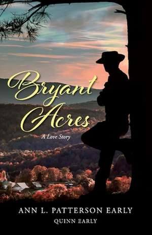 Bryant Acres: A Love Story Volume 1 de Ann Patterson Early