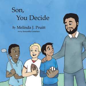 Son You Decide: Volume 1 de Melinda Pruitt