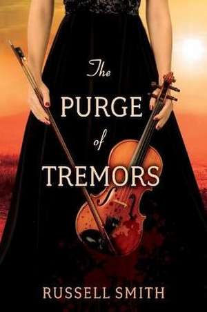 The Purge of Tremors: Volume 1 de Russell Smith