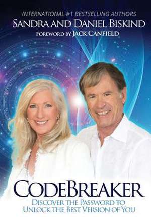 Codebreaker: Discover the Password to Unlock the Best Version of You Volume 1 de Sandra Biskind