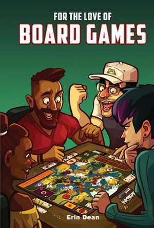 For the Love of Board Games: Volume 1 de Erin Dean