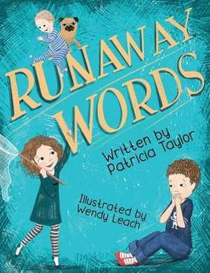 Runaway Words: Volume 1 de Patricia Taylor