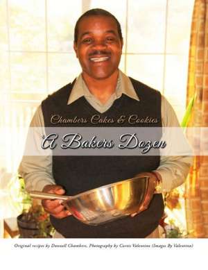 A Bakers Dozen: Volume 1 de Donnell Chambers