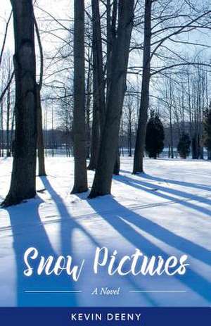 Snow Pictures: A Novel Volume 1 de Kevin Deeny