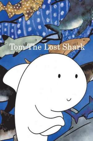 Tom the Lost Shark: Volume 1 de Kevin Salazar