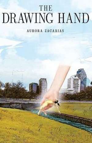 The Drawing Hand: Volume 1 de Aurora Zacarias