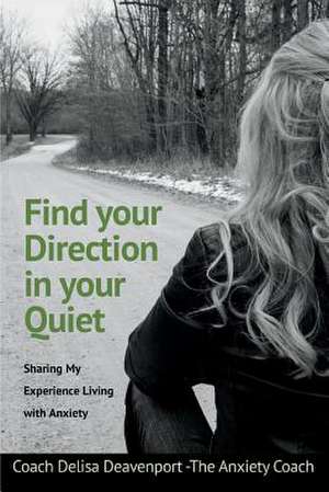 Find Your Direction in Your Quiet de Delisa Deavenport