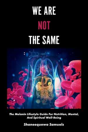 Samuels, S: We Are Not the Same