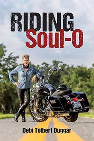 Riding Soul-O: Volume 1 de Debi Tolbert Duggar