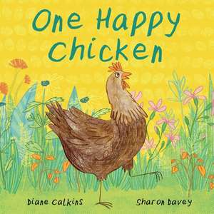 One Happy Chicken: Volume 1 de Diane Calkins