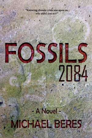 Fossils 2084 de Michael Beres