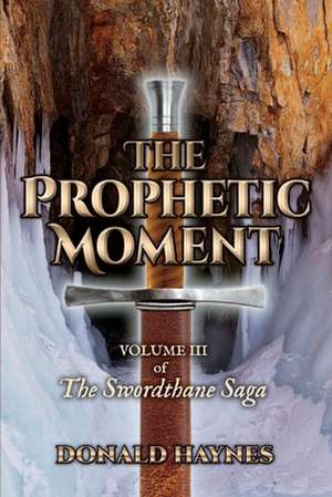 The Prophetic Moment de Donald Haynes