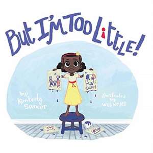 But I'm Too Little: Volume 1 de Kimberly Spencer