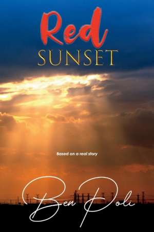 Red Sunset: Volume 1 de Ben Poli