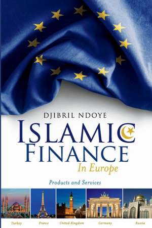 Islamic Finance in Europe de Djibril Ndoye