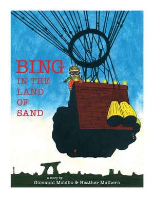 Bing in the Land of Sand de Heather Mulhern