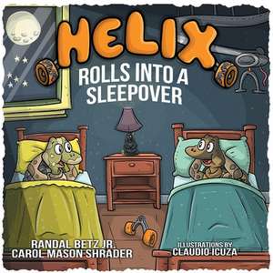 Helix Rolls Into a Sleepover: Volume 2 de Randal Betz