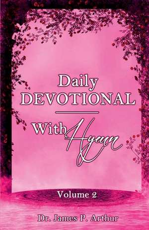 Daily Devotional with Hymn: Volume 2 Volume 2 de James P. Arthur