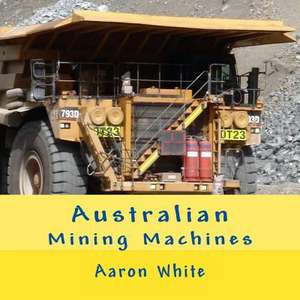 Australian Mining Machines de Aaron White