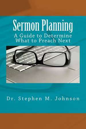 Sermon Planning de Johnson, Dr Stephen M.