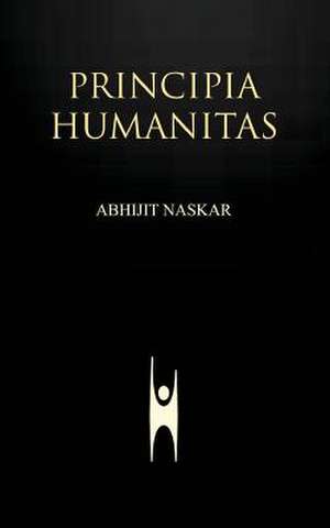 Principia Humanitas de Abhijit Naskar