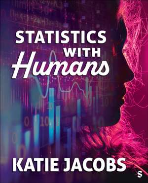 Statistics With Humans de Katie A. Jacobs