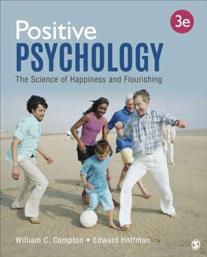 Positive Psychology: The Science of Happiness and Flourishing de William C. Compton