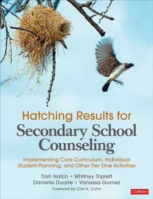 Hatching Results for Secondary School Counseling: Implementing Core Curriculum, Individual Student Planning, and Other Tier One Activities de Trish Hatch