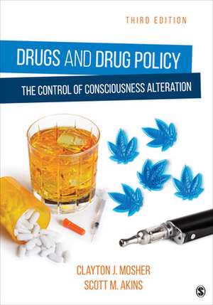 Drugs and Drug Policy: The Control of Consciousness Alteration de Clayton Mosher