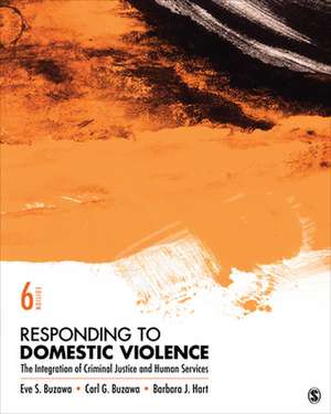 Responding to Domestic Violence: The Integration of Criminal Justice and Human Services de Eve S. Buzawa